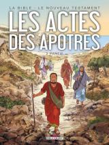 La Bible - Le Nouveau Testament - Les Actes des Apôtres T.2