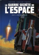 couverture de l'album La guerre secrète de l'espace T.1 1957 Spoutnik