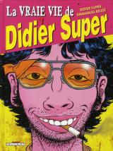 Vraie vie de Didier super T.1