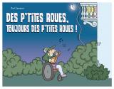 Des petites roues, toujours des petites roues !