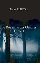 Le royaume des ombres T.1