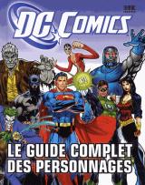 DC Comics , le Guide Complet des Personnages 2 Ed