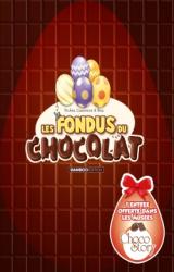 Les Fondus du chocolat - spécial Pâques