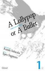 A lollypop or a bullet - T.1