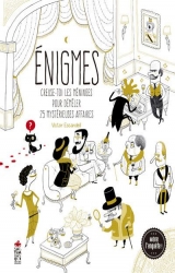 couverture de l'album Enigmes, Creuse-toi les méninges pour démêler 25 mystérieuses affaires