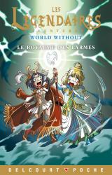 Légendaires Aventures - World Without - Le Royaume des larmes