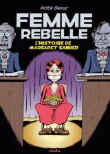 page album Femme rebelle : L'histoire de Margaret Sanger