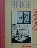 couverture de l'album Hergé dessinateur, 60 ans d'aventures de Tintin