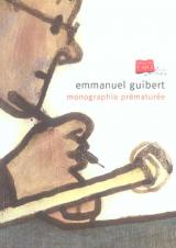 Emmanuel Guibert, Monographie prématurée