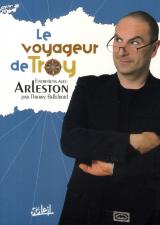page album Le voyageur de Troy - Entretiens avec Arleston