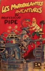 couverture de l'album Les mirobolantes aventures du Professeur Pipe