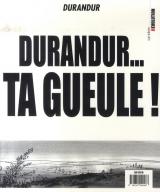 page album Durandur... Ta Gueule !