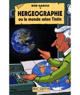 couverture de l'album Hergeographie ou le monde selon Tintin