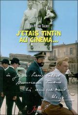 couverture de l'album J'étais Tintin au cinéma...
