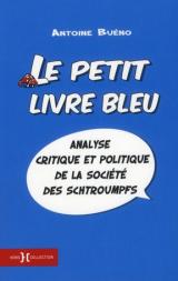 Le Petit livre bleu - Analyse critique et politique de la société des schtroumpfs