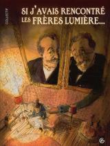 Si j'avais rencontré les frères Lumière