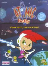 Atomic betty, prof galactique