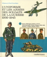 page album L'uniforme et les armes des soldats de la guerre 1939-1945 T.1