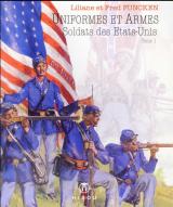 Uniformes et armes des soldats des etats-unis - tome 1