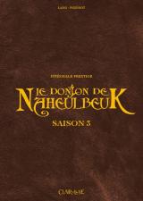 Le Donjon de Naheulbeuk (Intégrale Prestige : Saison 3)