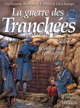 La guerre des Tranchées - Octobre 1914 - Février 1916