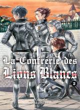 La Confrérie des Lions Blancs T.2