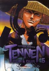 Tennen - Pur et Dur T.5