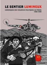 page album Le Sentier Lumineux - Chroniques des violences politiques au Pérou 1980-1990