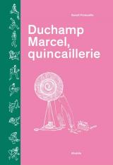 couverture de l'album Duchamp Marcel, quincaillerie