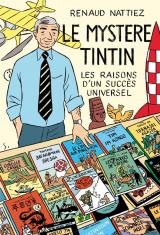 couverture de l'album Le mystère Tintin : Les raisons d'un succès universel