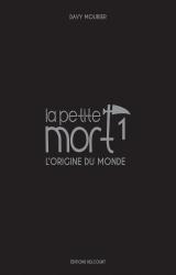 La Petite Mort - Edition Luxe 01 L'origine du monde