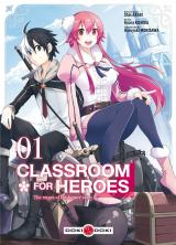 Classroom for Heroes - The Return of the Former Brave T.1