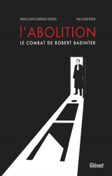 page album L'abolition - Le combat de Robert Badinter