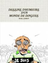 page album Dessins d'humeurs d'un Monde de Dingues