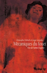 page album Mécaniques du fouet - Vies de Sainte Eugénie