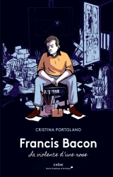 couverture de l'album Francis Bacon, La violence d'une rose