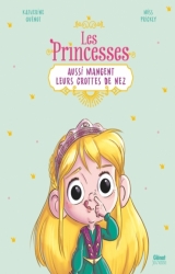 page album Les princesses aussi mangent leurs crottes de nez