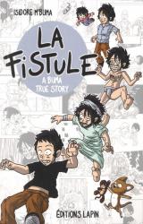 La fistule  - A Buma true story