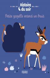 page album Petite gazelle entend un bruit