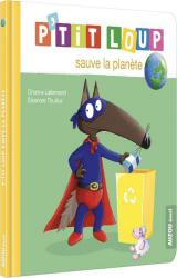 page album P'tit Loup sauve la planète