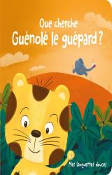 page album Que cherche Guénolé le guépard ?