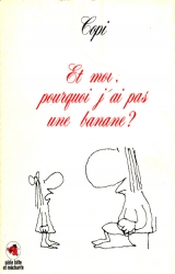 Et moi, pourquoi j'ai pas une banane?
