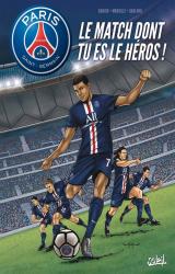 couverture de l'album Paris Saint-Germain  - Le match dont tu es le héros !