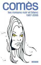 page album Comès, les romans noir et blanc  - 1987-2006