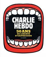 Charlie Hebdo  - 50 ans de liberté d'expression