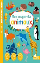 couverture de l'album Mon imagier des animaux  - Un Livre Indestructible