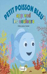 couverture de l'album Petit Poisson Bleu apprend les couleurs