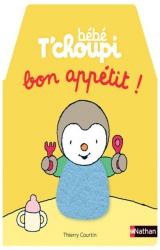 couverture de l'album Bébé T'choupi Bon appétit !