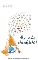 Abracadabri, Abracalphabet! - The Magic Formula of Letters and Words