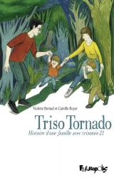 page album Triso Tornado  - Histoire d'une famille avec trisomie 21